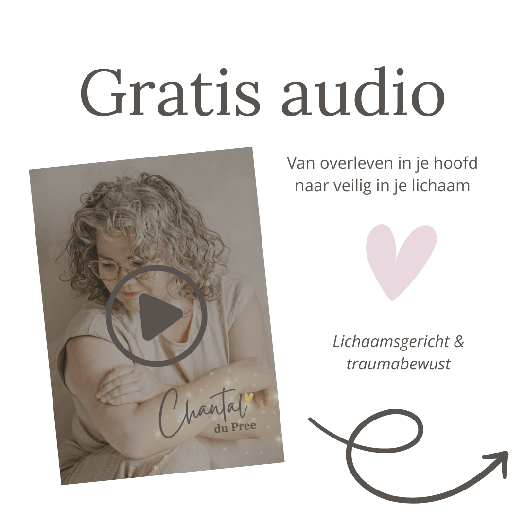 Gratis audio Chantal du Pree Lichaamsgericht Traumabewust Apeldoorn